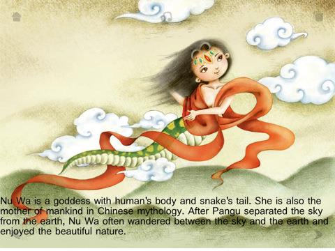 "NUWA je Bohyně z lidským tělem a hadím ocasem. Ona je taky Matkou lidstva v Čínský Mytologii. Potom co PANGU oddělil nebe od země, NUWA často cestovala oblohou i zemí a užívala si krásný přírody"
